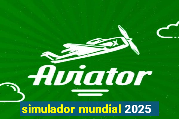 simulador mundial 2025